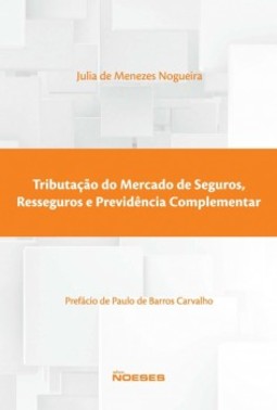 Tributação do mercado de seguros, resseguros e previdência complementar