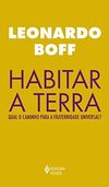Habitar a terra: Qual o caminho para a fraternidade universal?
