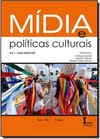 Midia E Politicas Culturais