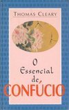 Essencial de Confucio: Compendio Sabedoria Ética..