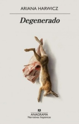 Degenerado (Colección: Narrativas hispánicas)