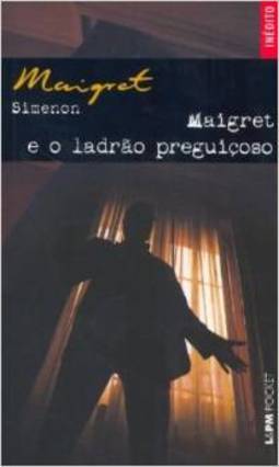 MAIGRET E O LADRAO PREGUIÇOSO