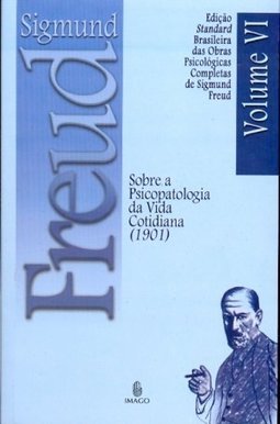 Sobre a psicopatologia da vida cotidiana (1901)