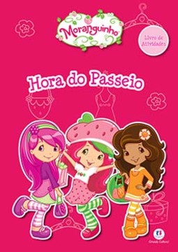 Moranguinho: hora do passeio - Livro de atividades