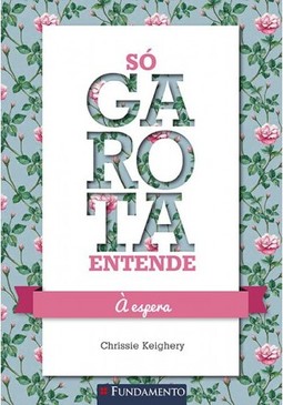 Só Garota Entende - À Espera
