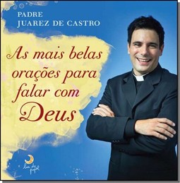 As Mais Belas Oracoes Para Falar Com Deus