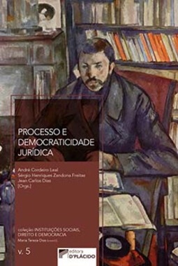 Processo e democraticidade jurídica