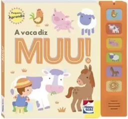 Pequeno Aprendiz - Livros Sonoros: a Vaca Diz Muu!