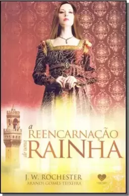 Reencarnacao De Uma Rainha, A