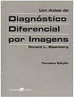 Atlas de Diagnóstico Diferencial por Imagens, Um