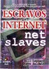 Escravos da Internet
