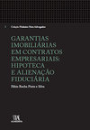 Garantias imobiliárias em contratos empresariais: Hipoteca e alienação fiduciária