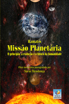 Missão planetária: O princípio, a evolução e o futuro da humanidade