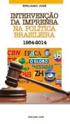 Intervenção da imprensa na política brasileira
