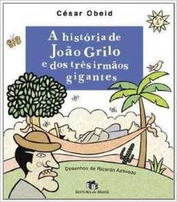 HISTORIA DE JOAO GRILO E DOS TRES IRMAOS GIGANTES