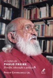 As lições de Paulo Freire: Filosofia, educação e política