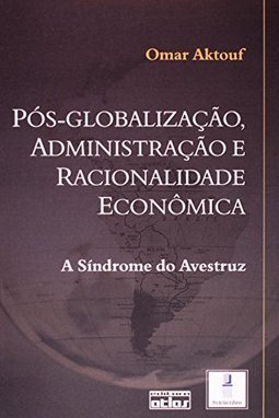 Pós-Globalização, Administração e Racionalidade Econômica