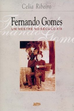 Fernandes Gomes: um Mestre no Século XIX
