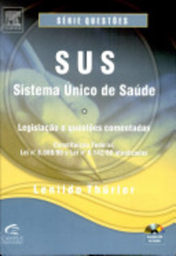 SUS: Sistema Único de Saúde: Legislação e Questões Comentadas