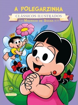 Turma da Mônica - clássicos Ilustrados novo - A Polegarzinha