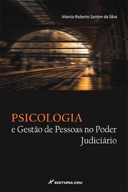 Psicologia e gestão de conflitos e pessoas no poder judiciário