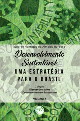 Desenvolvimento sustentável: uma estratégia para o Brasil