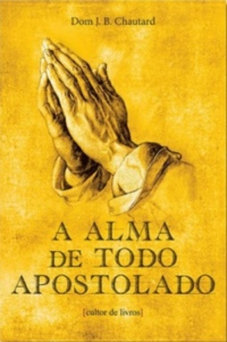 A Alma de Todo Apostolado
