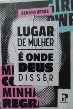 Lugar de mulher é onde Deus disser