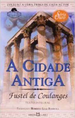 A Obra-prima De Cada Autor - A Cidade Antiga