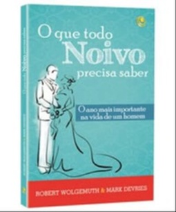 O que todo Noivo precisa saber