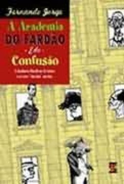 A Academia do Fardão e da Confusão