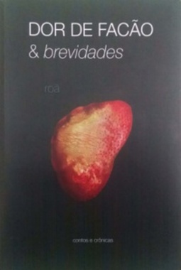 Dor de facão & brevidades