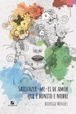 Satisfazer-me-ei de amor que é bonito e nobre