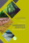 Direito ao ambiente e justiça socioambiental