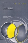 Brasil-China - Construindo o Brics