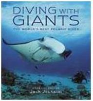 Diving with Giants: the World´s Best Pelagic Dives - Importado