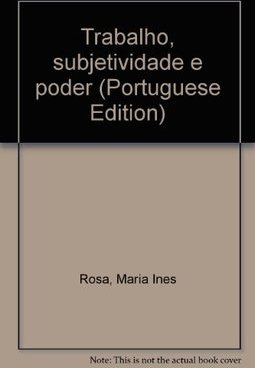 Trabalho, Subjetividade e Poder