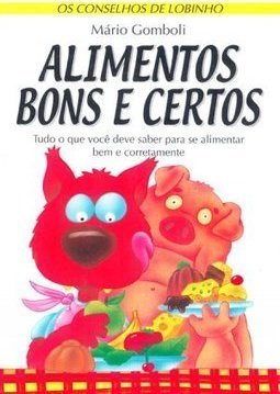 Os Conselhos de Lobinho: Alimentos Bons e Certos