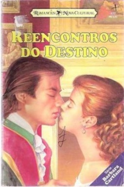 Reencontros do destino (Coleção Barbara Cartland #377)