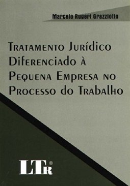 Tratamento Jurídico Diferenciado à Pequena Empresa no Processo...