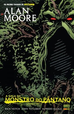 A Saga do Monstro do Pântano - Livro 5