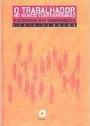 O Trabalhador no Mundo Contemporâneo: Psicodrama nas Organizações