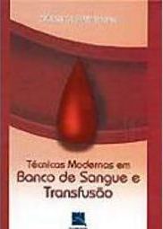Técnicas Modernas em Banco de Sangue e Transfusão