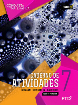A conquista da matemática - Caderno de atividades - 7º ano