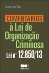 Comentários à lei de organização criminosa: lei n. 12.850/2013