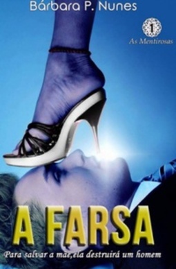 A Farsa (As mentirosas #1)