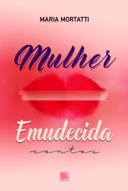 Mulher emudecida: contos
