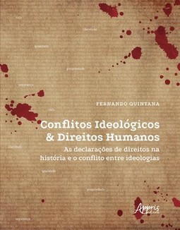 Conflitos ideológicos & direitos humanos: as declarações de direitos na história e o conflito entre ideologias