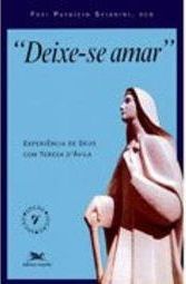 Deixe-se Amar: Experiência de Deus com Teresa D´ávila