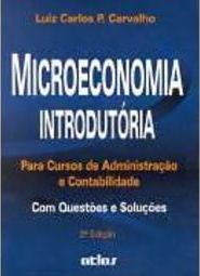 Microeconomia Introdutória: para os Cursos de Administração e Conta...